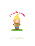 The Little Gnome (Written by Sheri Fink; Illustrated by Mary Erikson Washam)