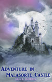 Adventure in Malasorte Castle (Written by Julia E Clements)