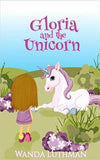 Gloria and the Unicorn (by Wanda Luthman)