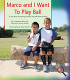 Marco and I Want to Play Ball: A True Story Promoting Inclusion and Self-Determination (Bilingual: English/ Spanish) (Written by Jo Meserve Mach & Vera Lynne Stroup-Rentier)