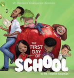 Mr. Shipman's Kindergarten Chronicles: The First Day of School (Written by Terance Shipman; Illustrated by Milan Ristic)