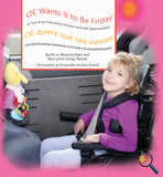 OE Wants It to Be Friday: A True Story Promoting Inclusion and Self-Determination (Bilingual: English/ Spanish) (Written by Jo Meserve Mach & Vera Lynne Stroup-Rentier)