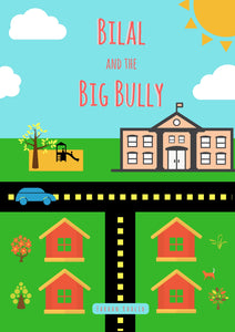 Bilal and the Big Bully (Written by Farhan Khalid)