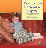 I Don't Know If I Want a Puppy: A True Story Promoting Inclusion and Self-Determination (Bilingual: English/ Spanish) (Written by Jo Meserve Mach & Vera Lynne Stroup-Rentier)