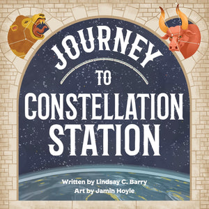 Journey to Constellation Station (Written by Lindsay C. Barry; Illustrated by Jamin Hoyle)