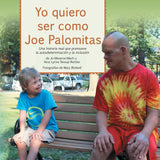 I Want to Be Like Poppin' Joe: A True Story Promoting Inclusion and Self-Determination (Bilingual: English/ Spanish) (Written by Jo Meserve Mach & Vera Lynne Stroup-Rentier)