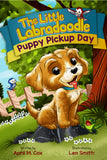 Puppy Pickup Day (Written by April M. Cox; Illustrated by Smith Len)