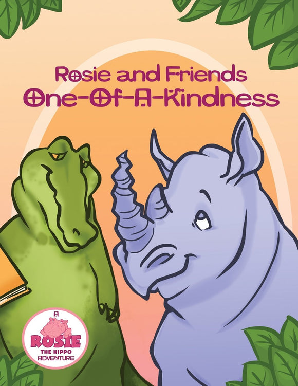 Rosie and Friends: One Of A Kindness (Written by Helen C Hipp; Illustrated by Taryn L Cozzy)