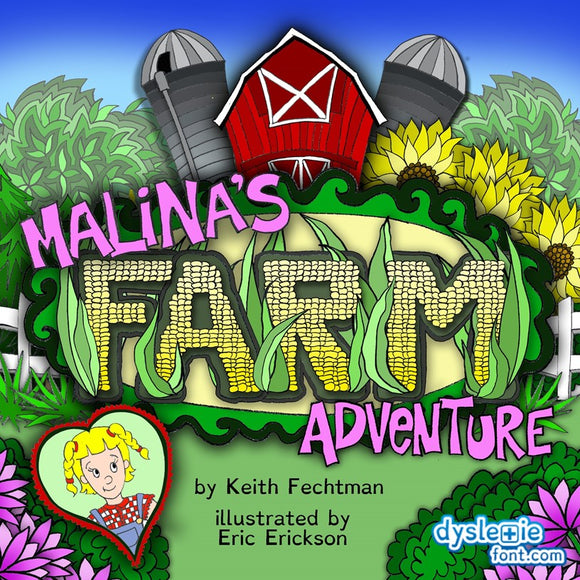 Malina's Farm Adventure (Written by Keith Fechtman; Illustrated by Eric Erickson)