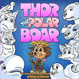 Thor The Polar Boar (Written and illustrated by Baruch Inbar)